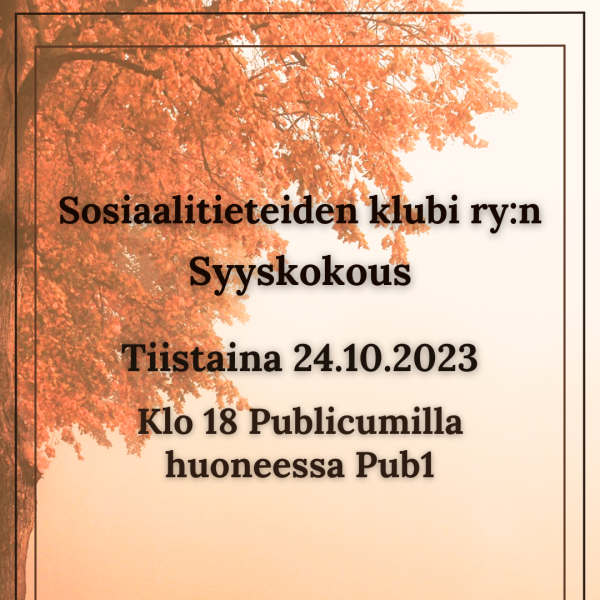 Kutsu Sosiaalitieteiden klubin sääntömääräiseen syyskokoukseen 24.10.2023 / Invitation to Sosiaalitieteiden klubi ry’s Fall Meeting